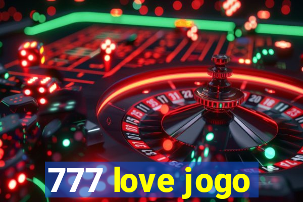 777 love jogo